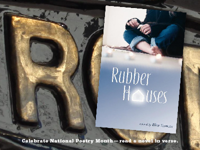 Sarah Tregay's List Of Novels in Verse: YA / Young Adult Rubber Houses