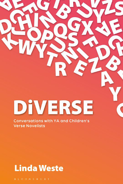 DiVerse: Conversations with YA and Children's Verse Novelists, edited by Linda Weste, Bloomsbury Academic