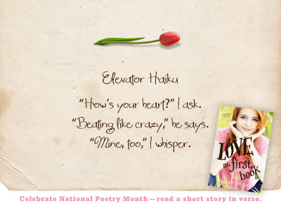 Celebrate National Poetry Month: Read a short Story in Poems (Love at First Book by Sarah Tregay, author of Love and Leftovers)